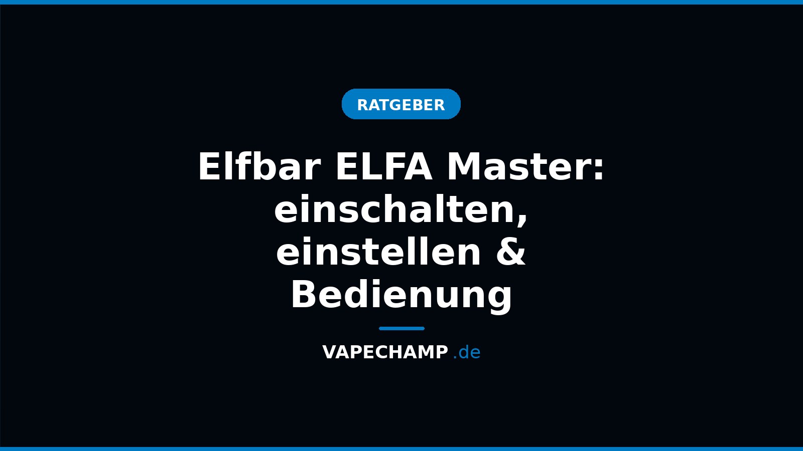 Elfbar ELFA Master: einschalten, einstellen & Bedienung – Ratgeber bei Vapechamp.de