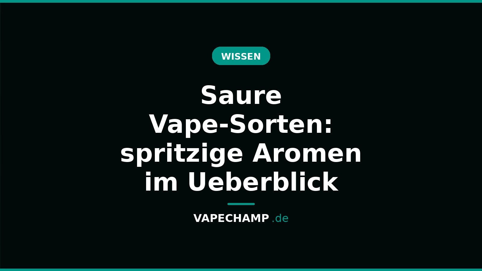 Saure Vape-Sorten: spritzige Aromen im Ueberblick – Ratgeber bei Vapechamp.de