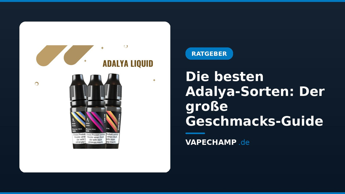 Adalya Liquid: drei 10-ml-Flaschen – Ratgeber „Die besten Adalya-Sorten: Der große Geschmacks-Guide“
