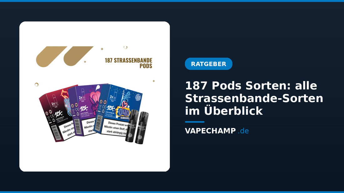 187 Strassenbande Pods: drei Sorten, je 1 Packung (= 2 Pods), und zwei einzelne Pods – Ratgeber „187 Pods Sorten: alle Strassenbande-Sorten im Überblick“