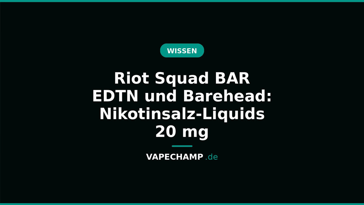 Nikotinsalz-Liquids Riot Squad BAR EDTN und Barehead BRHD Electric Punch, 10 ml
