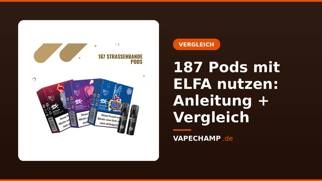 187 Strassenbande Pods: drei Sorten, je 1 Packung (= 2 Pods), und zwei einzelne Pods – Ratgeber „187 Pods mit ELFA nutzen: Anleitung + Vergleich“