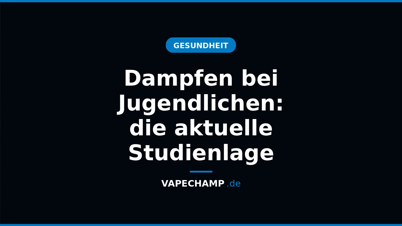 Dampfen bei Jugendlichen: die aktuelle Studienlage – Ratgeber bei Vapechamp.de