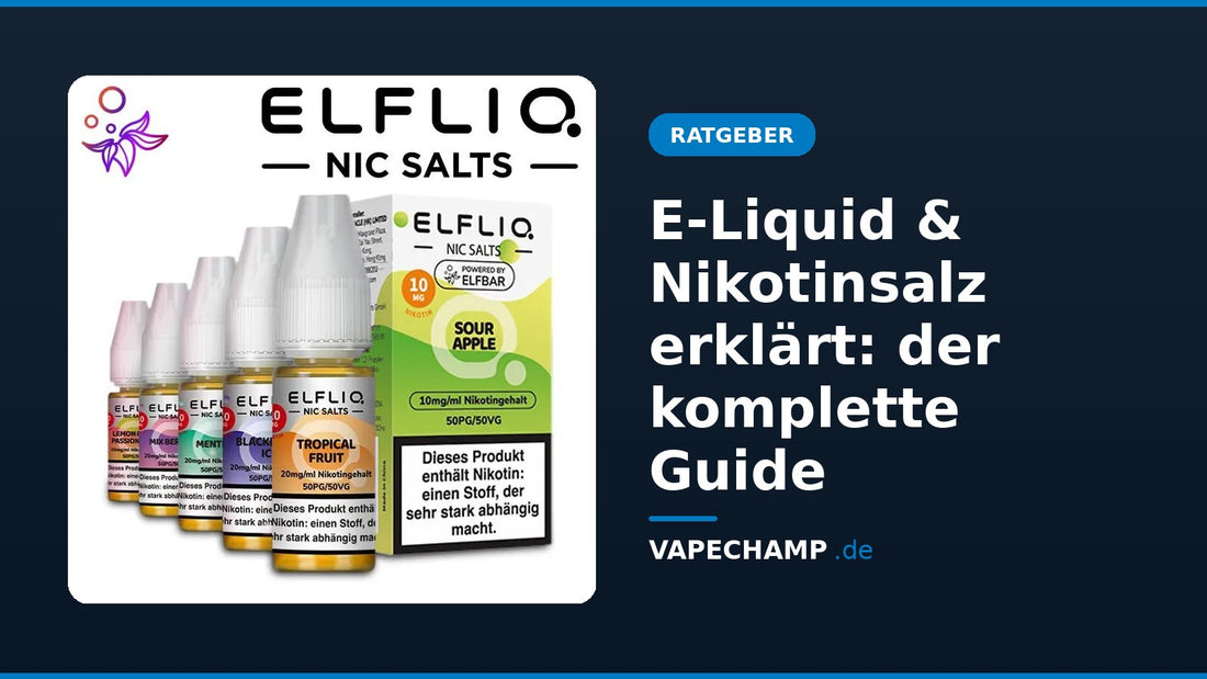 Elfbar ELFLIQ Nikotinsalz-Liquids in 10-ml-Flaschen – Ratgeber „E-Liquid & Nikotinsalz erklärt: der komplette Guide“