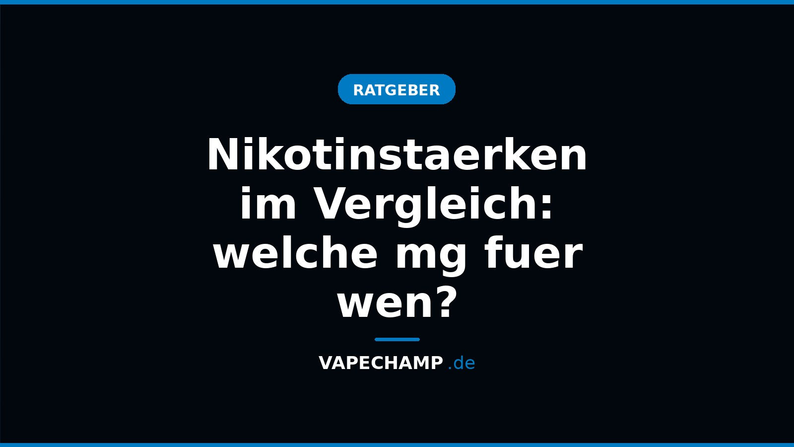 Nikotinstaerken im Vergleich: welche mg fuer wen? – Ratgeber bei Vapechamp.de