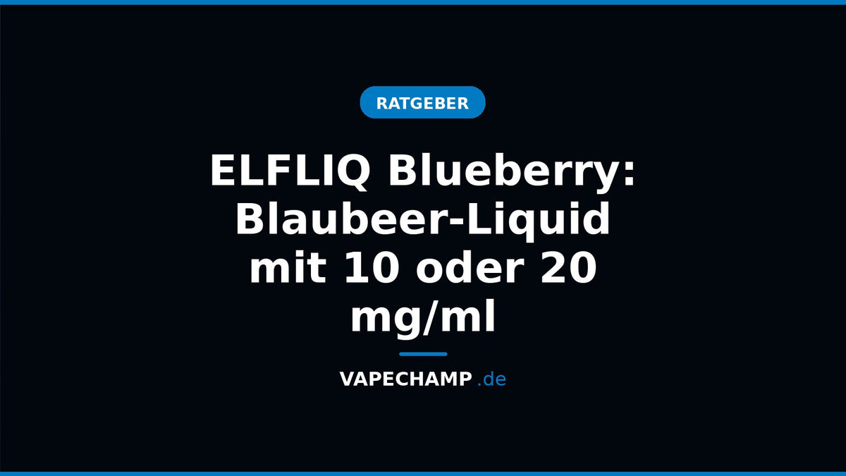 ELFLIQ Blueberry – Sortenartikel bei Vapechamp.de