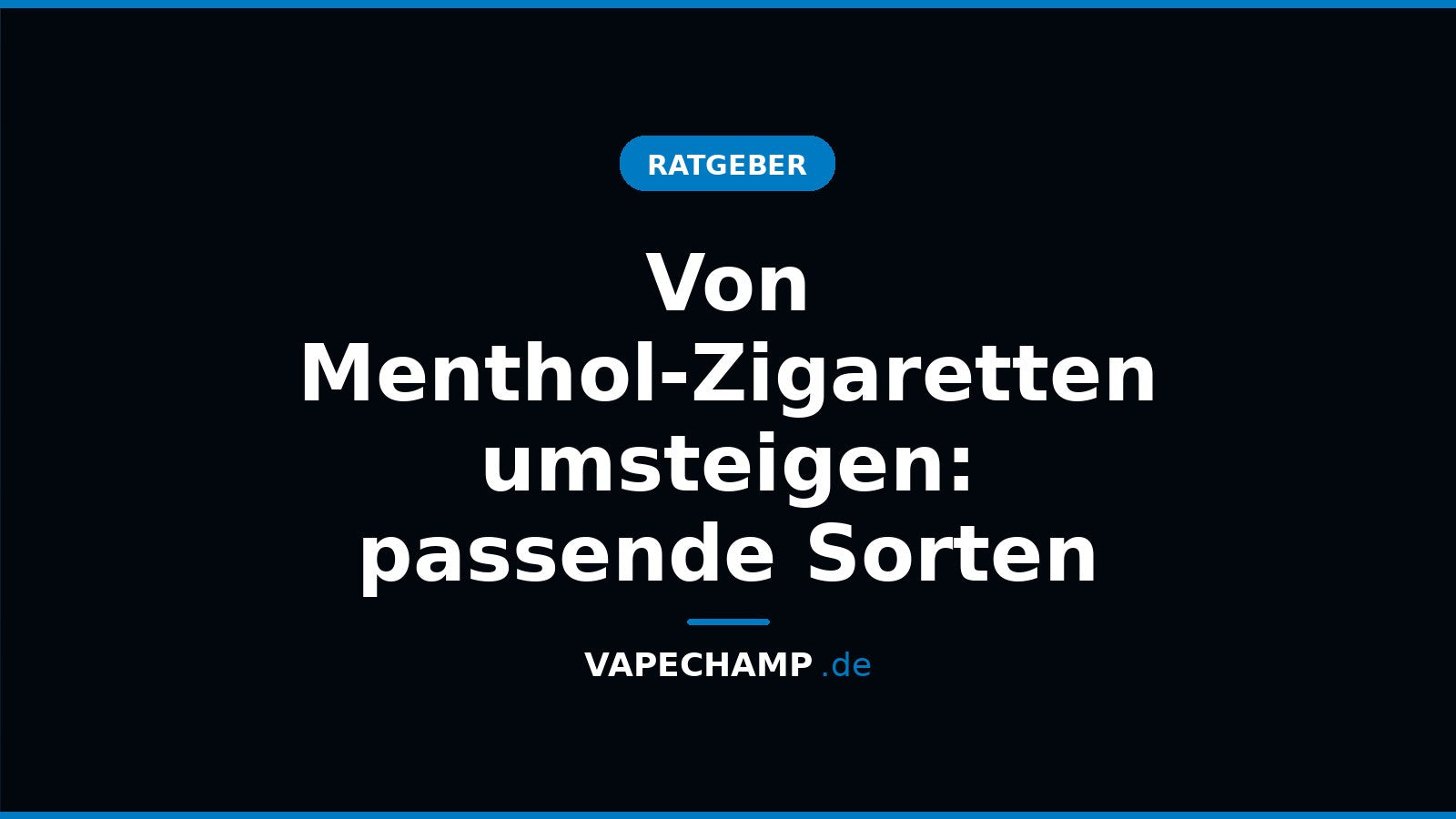 Von Menthol-Zigaretten umsteigen: passende Sorten – Ratgeber bei Vapechamp.de