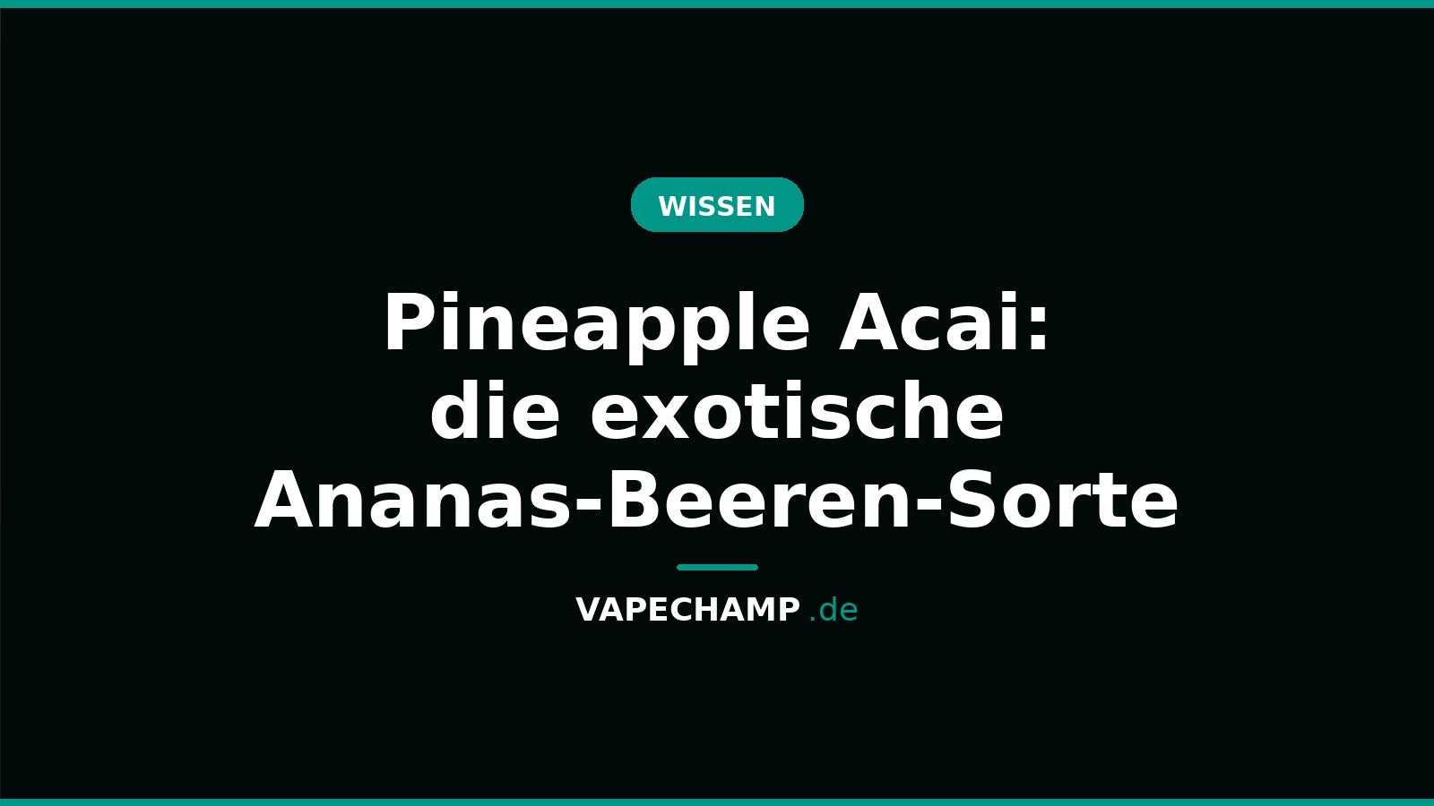 Pineapple Acai: die exotische Ananas-Beeren-Sorte – Ratgeber bei Vapechamp.de