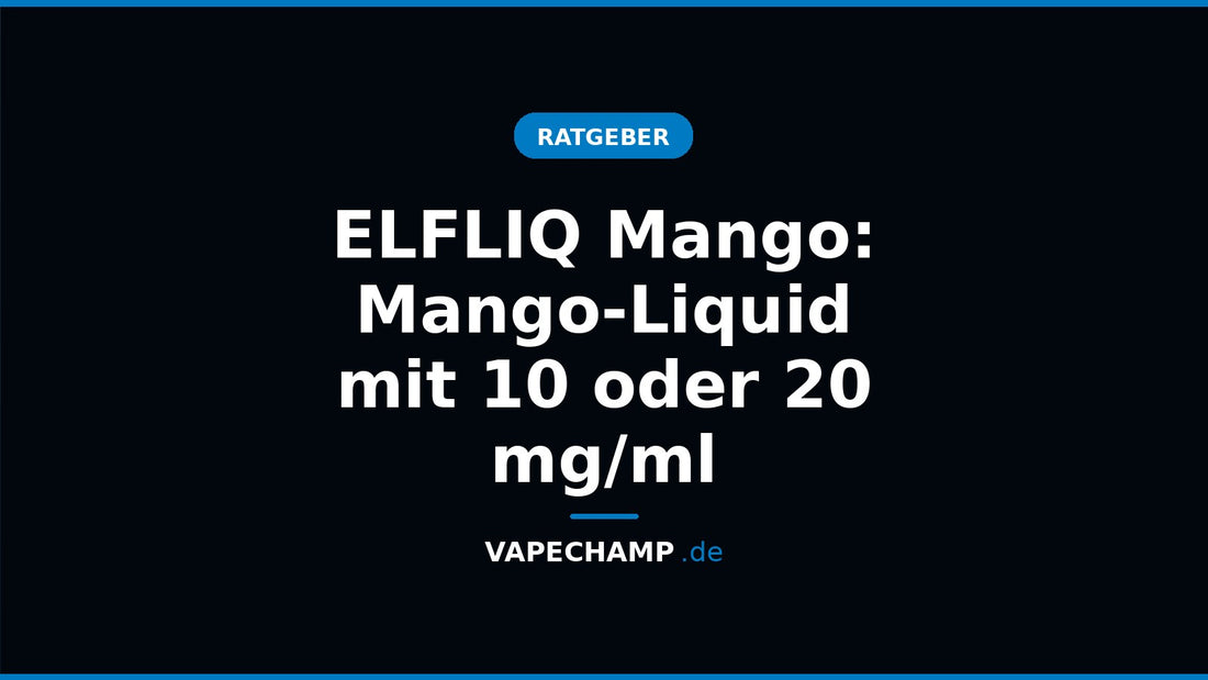 ELFLIQ Mango – Sortenartikel bei Vapechamp.de