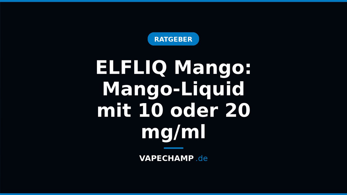 ELFLIQ Mango – Sortenartikel bei Vapechamp.de