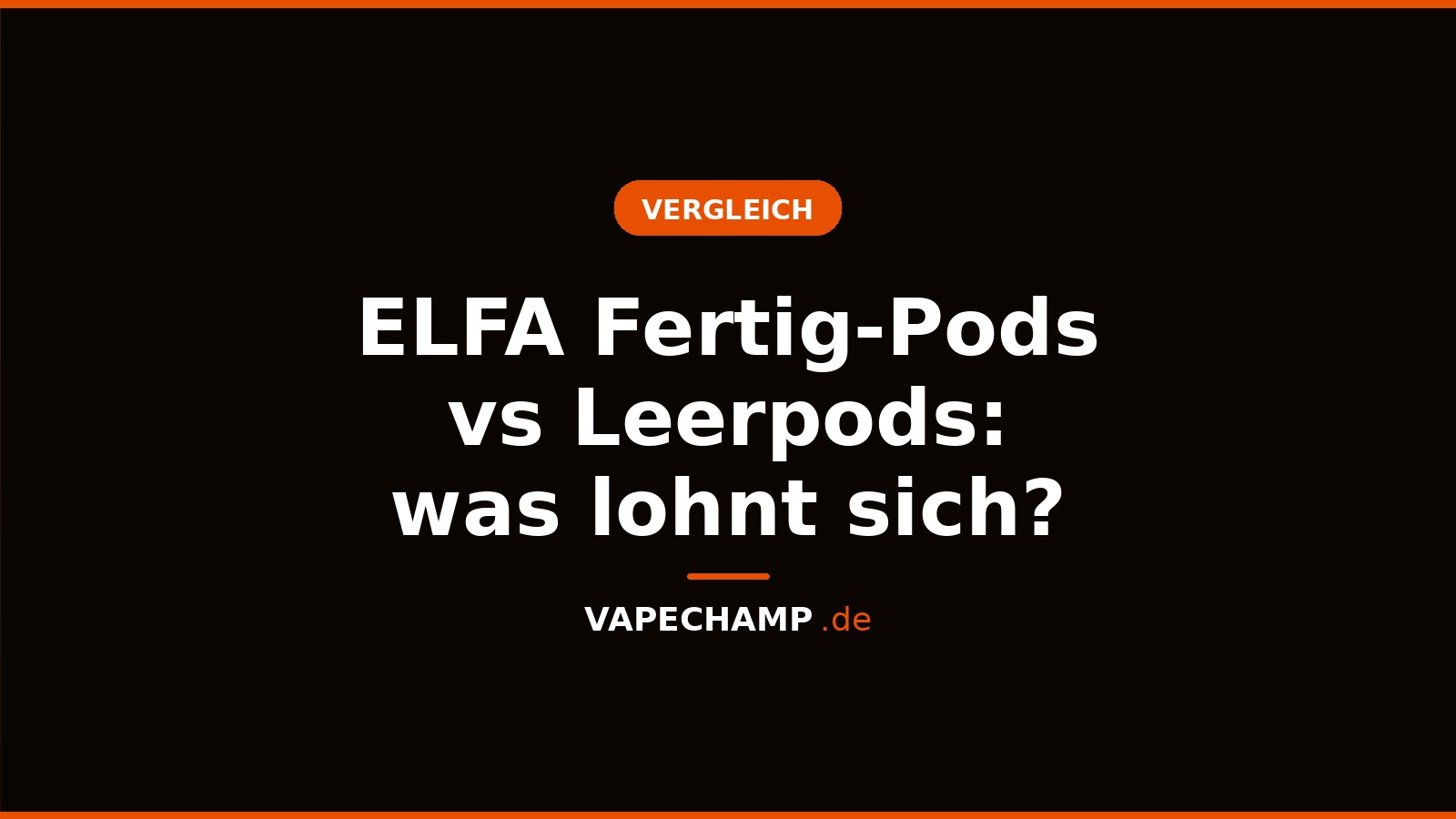ELFA Fertig-Pods vs Leerpods: was lohnt sich? – Ratgeber bei Vapechamp.de
