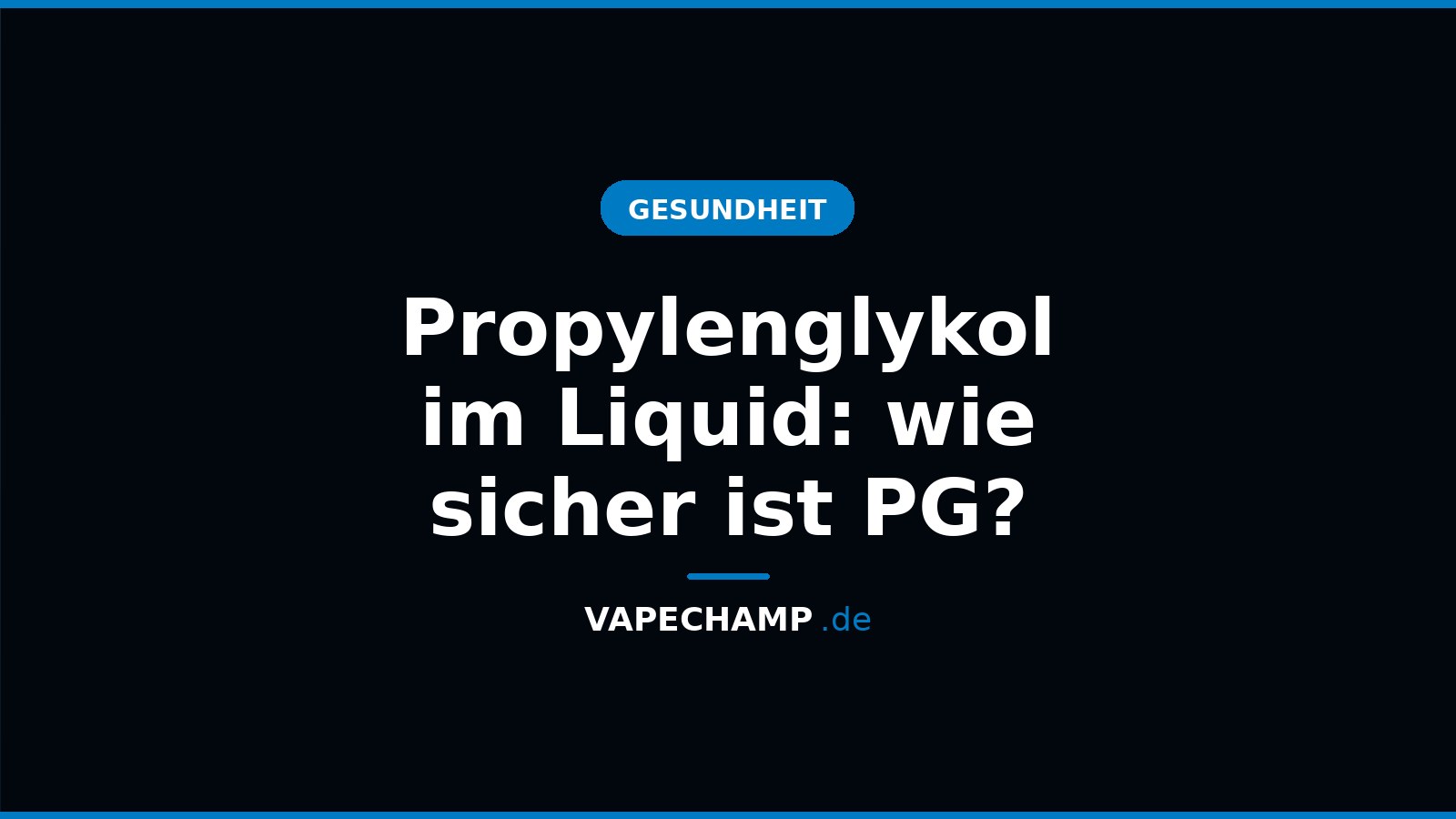 Propylenglykol im Liquid: wie sicher ist PG? – Ratgeber bei Vapechamp.de