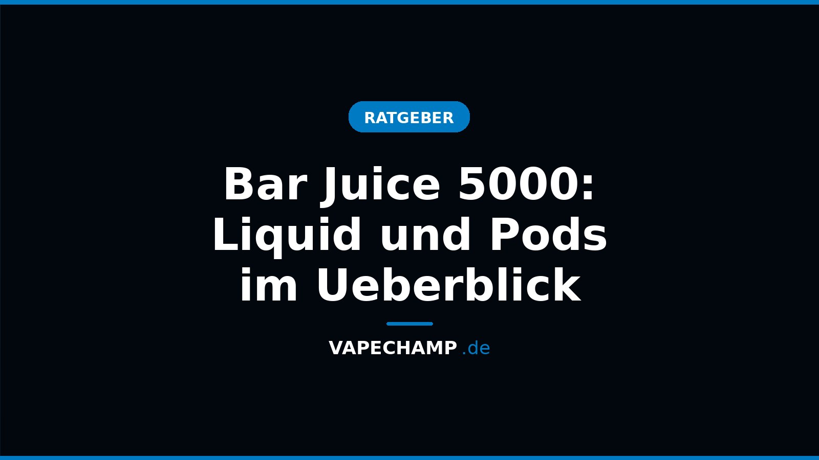 Bar Juice 5000: Liquid und Pods im Ueberblick – Ratgeber bei Vapechamp.de