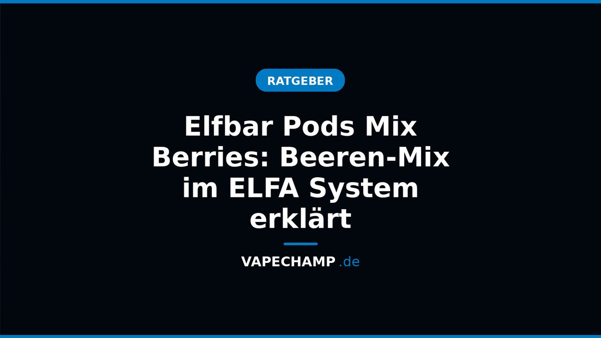 Elfbar ELFA Pod Mix Berries neben einem ELFA-Akkuträger
