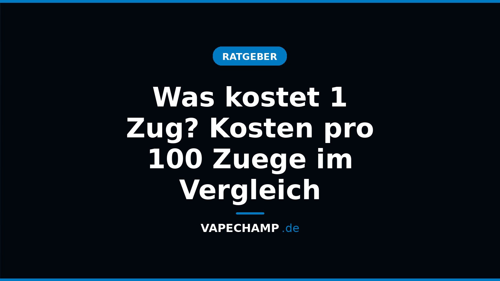 Was kostet 1 Zug? Kosten pro 100 Zuege im Vergleich – Ratgeber bei Vapechamp.de