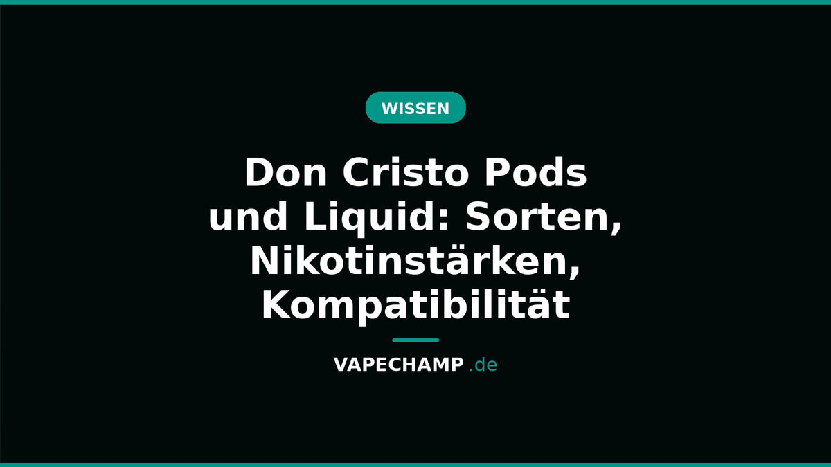 Don Cristo Nikotinsalz-Liquid 10 ml und Don Cristo Pods