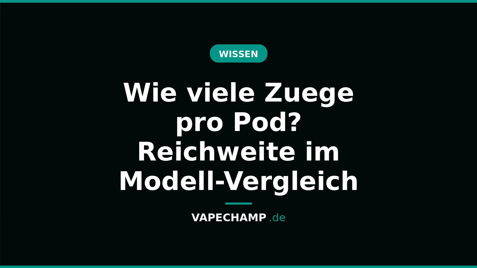 Wie viele Zuege pro Pod? Reichweite im Modell-Vergleich – Ratgeber bei Vapechamp.de