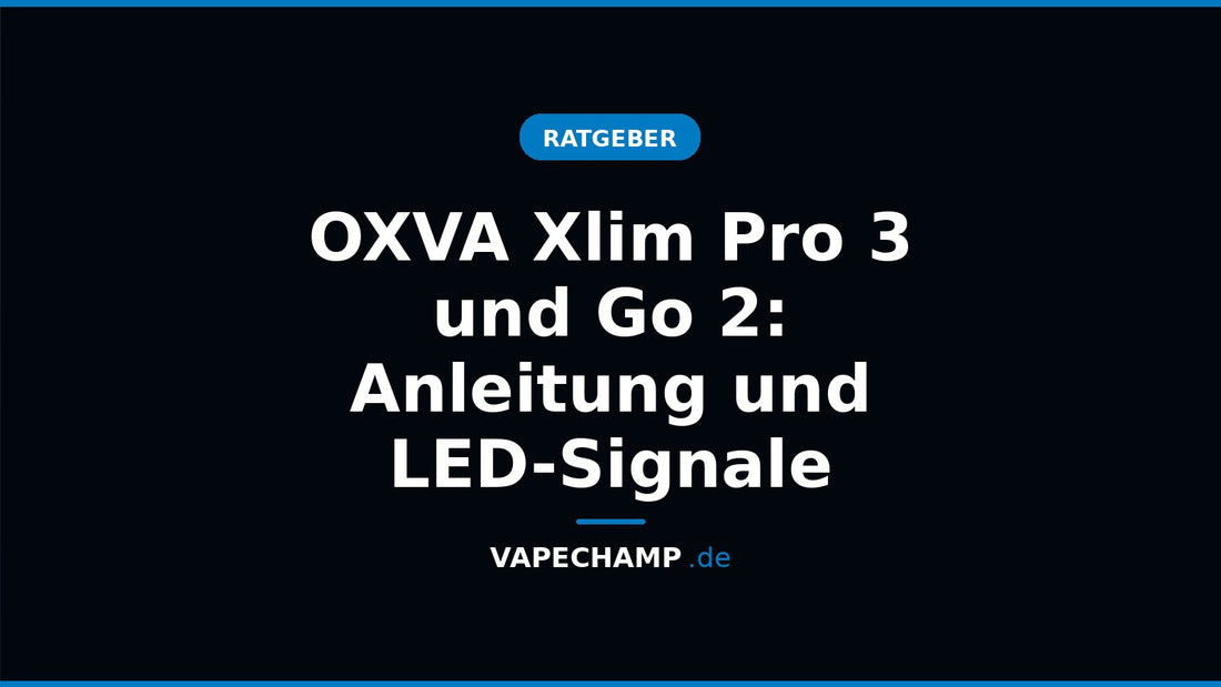 Titelbild: OXVA Xlim Pro 3 und Go 2: Anleitung und LED-Signale