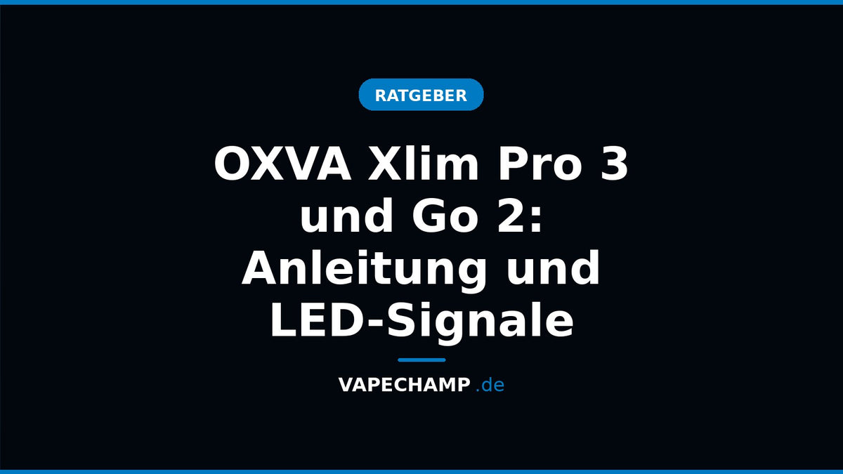Titelbild: OXVA Xlim Pro 3 und Go 2: Anleitung und LED-Signale