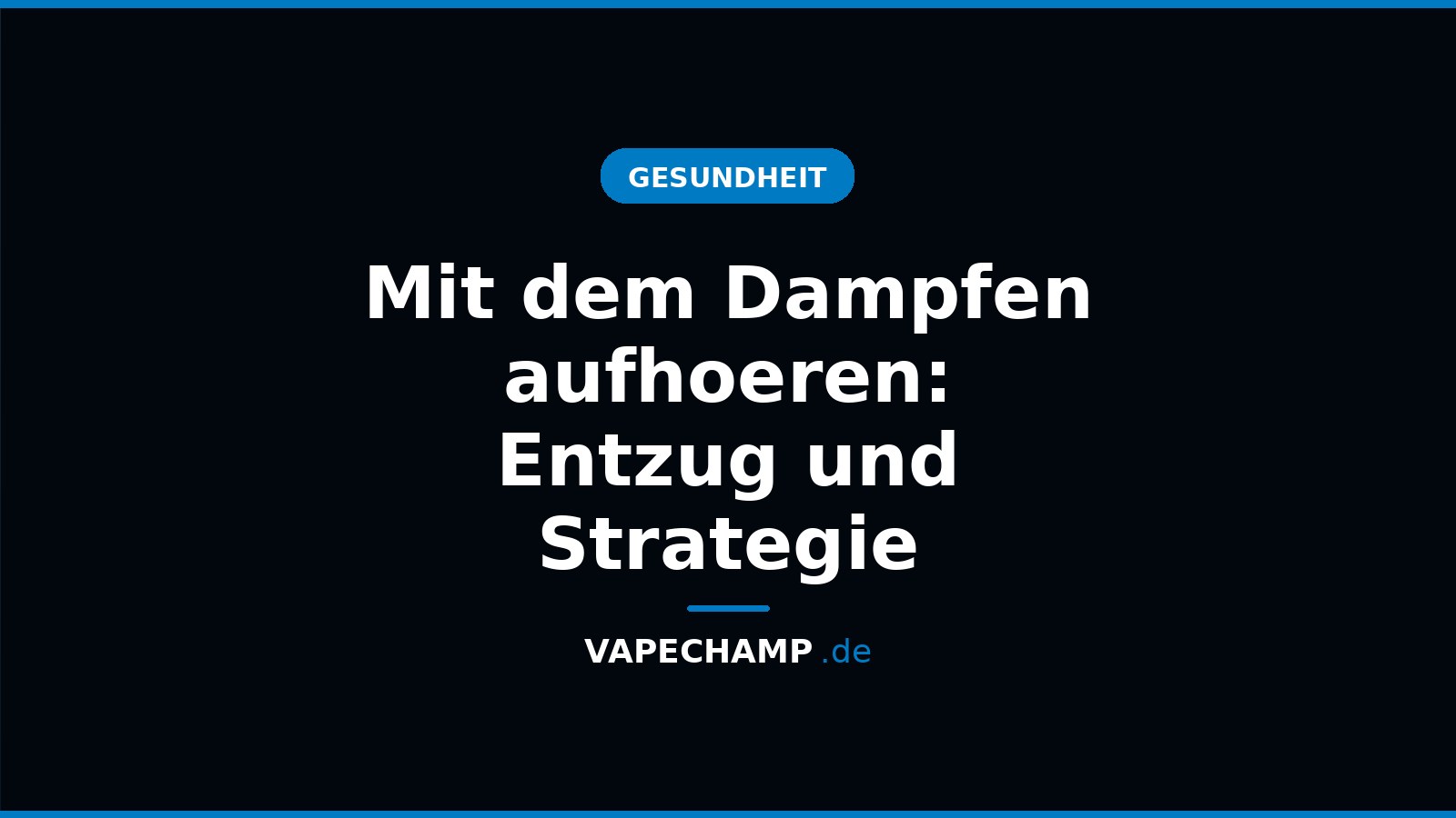 Mit dem Dampfen aufhoeren: Entzug und Strategie – Ratgeber bei Vapechamp.de
