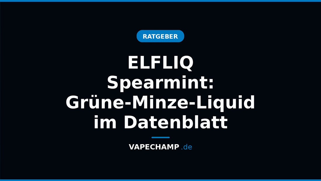 ELFLIQ Spearmint – Sortenartikel bei Vapechamp.de