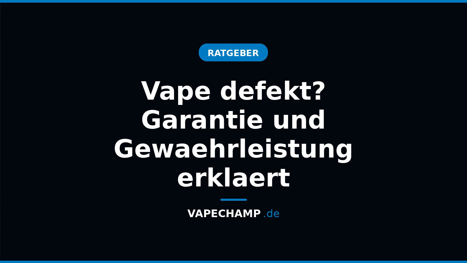 Vape defekt? Garantie und Gewaehrleistung erklaert – Ratgeber bei Vapechamp.de