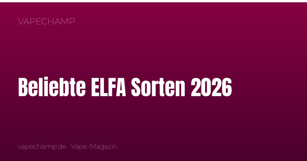 Die beliebtesten ELFA Pods Sorten 2026 – unser Geschmacks-Überblick