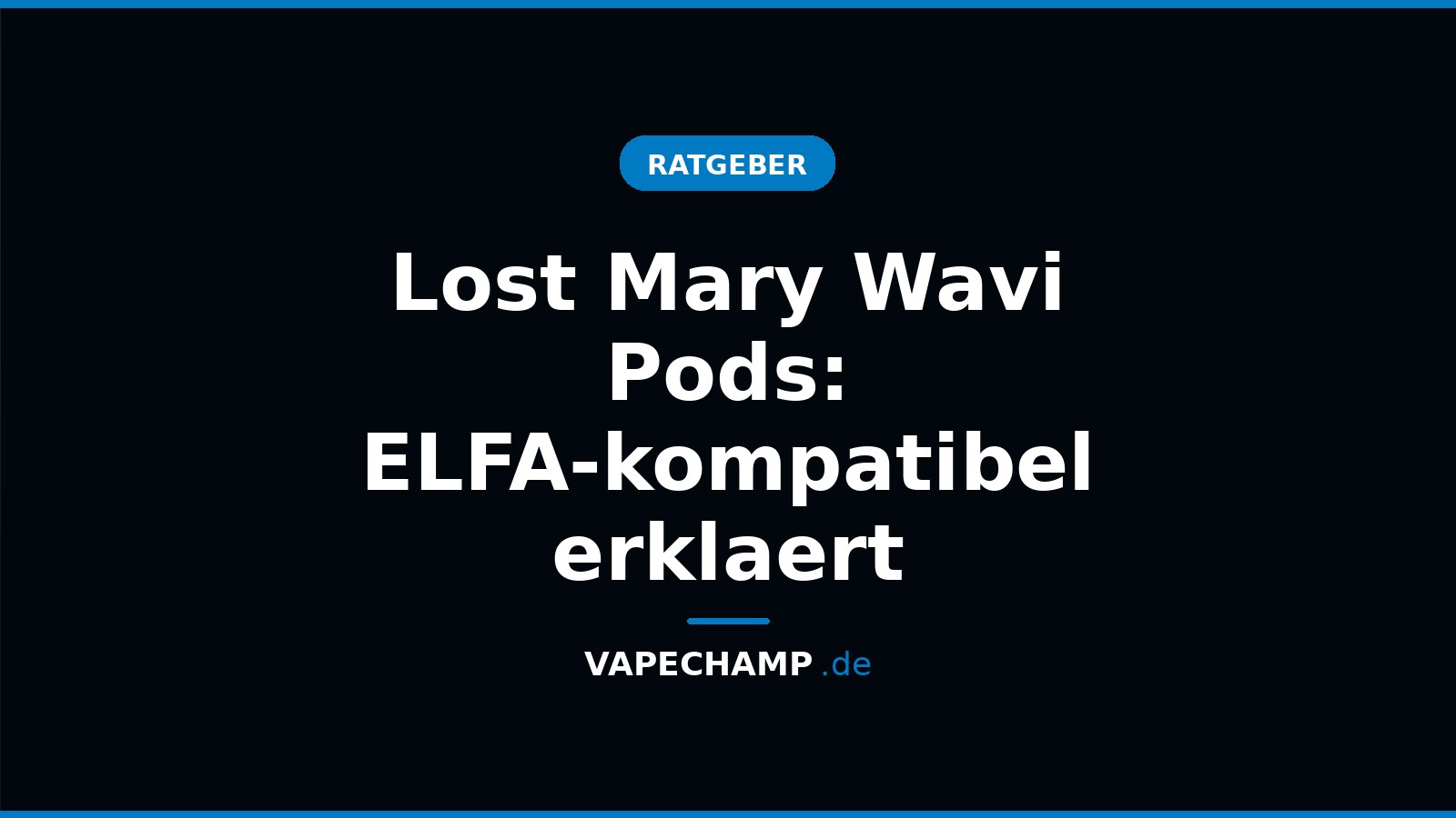 Lost Mary Wavi Pods: ELFA-kompatibel erklaert – Ratgeber bei Vapechamp.de