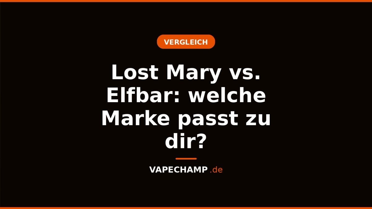 Lost Mary vs. Elfbar: welche Marke passt zu dir? - Vapechamp.de