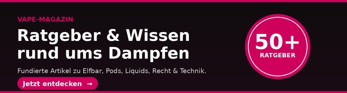 Vape-Magazin von Vapechamp – über 50 Ratgeber zu Elfbar, Pods, Liquids, Recht und Technik